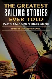 Front cover of The Greatest Sailing Stories Ever Told by Christopher Caswell