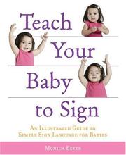 Front cover of Teach Your Baby to Sign by Monica Beyer