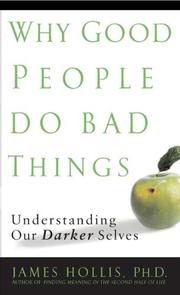 Cover of Why Good People Do Bad Things by James Hollis