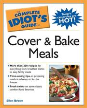Front cover of The Complete Idiot's Guide to Cover and Bake Meals by Ellen Brown
