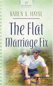 Front cover of The flat marriage fix by Karen S. Hayse