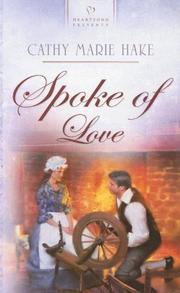 Front cover of Spoke of Love (Heartsong Presents #712) by Cathy Marie Hake