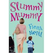 Front cover of Slummy Mummy by Fiona Neill