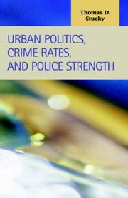 Front cover of Urban politics, crime rates, and police strength by Thomas Dain Stucky