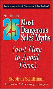 Front cover of 25 Most Dangerous Sales Myths by Stephan Schiffman