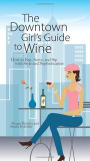 Front cover of The downtown girl's guide to wine by Megan Buckley