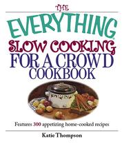 Front cover of The Everything Slow Cooking For A Crowd Cookbook by Katie Thompson