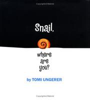 Front cover of Snail, where are you? by Tomi Ungerer
