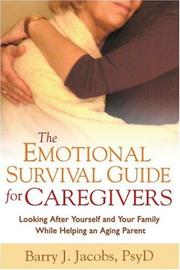 Front cover of The emotional survival guide for caregivers by Barry J. Jacobs
