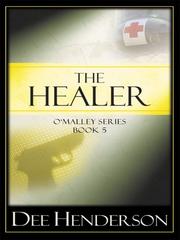 Front cover of The Healer (The O'Malley Series #5) by Dee Henderson