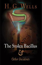 Front cover of The Stolen Bacillus and Other Incidents by H. G. Wells
