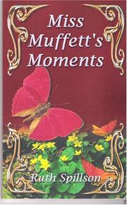 Front cover of Miss Muffett's moments by Ruth Spillson