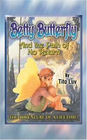 Front cover of Betty Butterfly and the Path of No Return by Tito Luv
