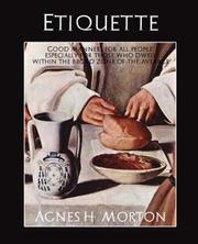 Front cover of Etiquette - Good manners for all people, especially for those who dwell within the broad zone of the average by Agnes H. Morton
