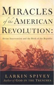 Front cover of Miracles of the American Revolution by Larkin Spivey