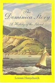Front cover of The Dominica Story by Lennox Honychurch