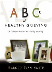 Front cover of ABC's of Healthy Grieving by Harold Ivan Smith