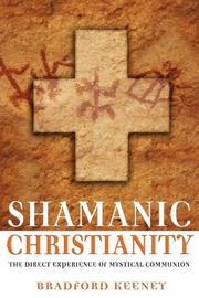 Front cover of Shamanic Christianity by Bradford Keeney