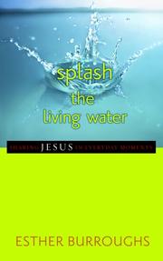 Front cover of Splash the living water by Esther Burroughs
