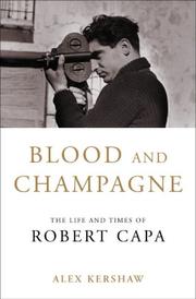 Cover of Blood and Champagne by Alex Kershaw