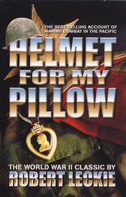 Front cover of Helmet for My Pillow by Robert Leckie