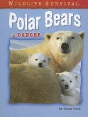 Front cover of Polar Bears in Danger (Wildlife Survival) by Helen Orme