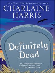 Front cover of Definitely Dead (Southern Vampire Mysteries, Book 6) by Charlaine Harris
