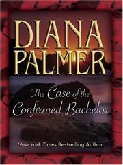 Front cover of The Case of the Confirmed Bachelor by Diana Palmer