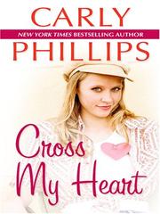 Cover of Cross My Heart by Carly Phillips