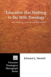 Front cover of Education Has Nothing to Do with Theology by Edward J. Newell