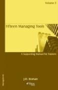 Front cover of Fifteen managing tools - A manual for trainers - Volume 2 by J, D Roman
