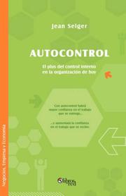 Front cover of Autocontrol. El plus del control interno en la organizacion de hoy by Jean Selger
