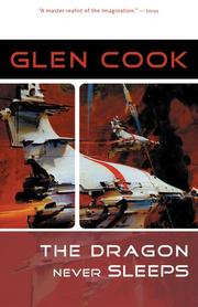 Front cover of The Dragon Never Sleeps by Glen Cook