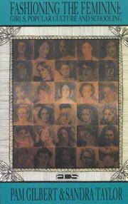 Front cover of Fashioning the feminine by Pam Gilbert