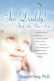 Front cover of See Daddy! That's the New Kite by Joseph Pang