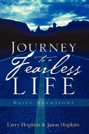 Front cover of Journey to a Fearless Life by Larry Hopkins