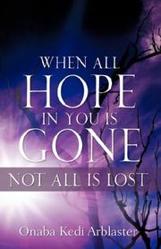 Front cover of When All Hope In You Is Gone by Onaba, Kedi Arblaster