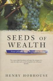 Front cover of Seeds of wealth by Henry Hobhouse
