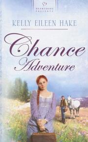 Front cover of Chance Adventure (Heartsong Presents #664) by Kelly Eileen Hake