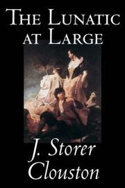 Front cover of The Lunatic at Large by J. Storer Clouston