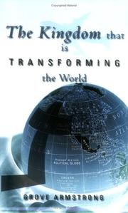 Front cover of The Kingdom That Is Transforming the World by Grove Armstrong