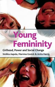Front cover of YOUNG FEMININITY: GIRLHOOD, POWER AND SOCIAL CHANGE by Sinikka Aapola