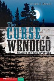 Front cover of The Curse of the Wendigo, an Agate And Buck Adventure (Vortex Books) by Scott R. Welvaert