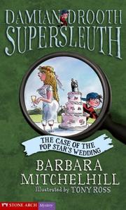 Front cover of The Case of the Pop Star's Wedding (Pathway Books: Damian Drooth Supersleuth) by Barbara Mitchelhill