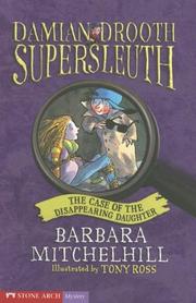 Front cover of The Case of the Disappearing Daughter (Damien Drooth Supersleuth) by Barbara Mitchelhill