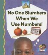 Front cover of No One Slumbers When We Use Numbers! (Science Made Simple) by Diane Craig