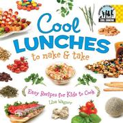 Front cover of Cool Lunches to Make & Take by Lisa Wagner