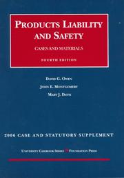 Front cover of Owen, Montgomery And Keeton's 2006 Case And Statutory Supplement to Products Liability And Safety, Cases And Materials (University Casebook) by Mary J. Davis