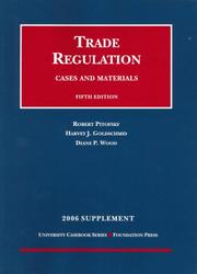 Front cover of Pitofsky, Goldschmid And Wood's 2006 Supplement to Cases And Materials on Trade Regulation (University Casebook) (University Casebook) by Robert Pitofsky