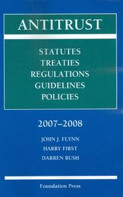 Front cover of Antitrust Statutes, Treaties, Regulations, Guidelines, Policies by John J. Flynn